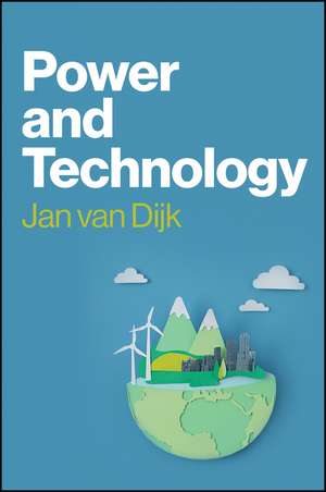 Power and Technology de Jan Van Dijk