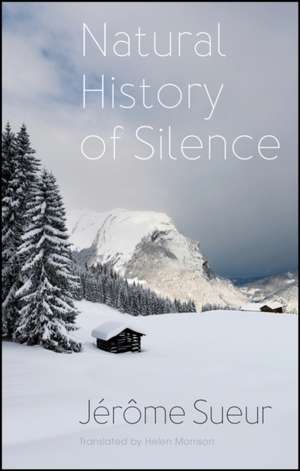 Natural History of Silence de Jerome Sueur