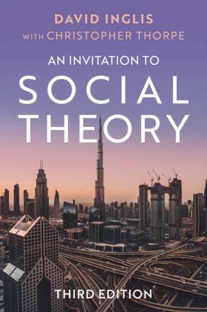 An Invitation to Social Theory de David Inglis