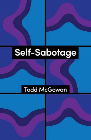 Self-Sabotage de Todd McGowan