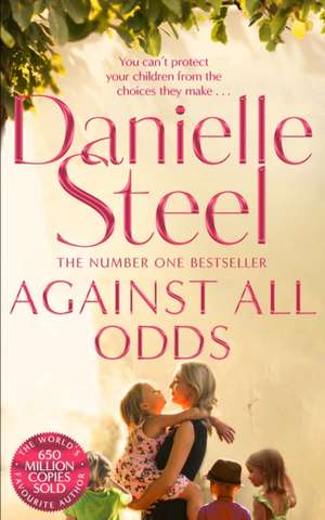 Against All Odds de Danielle Steel