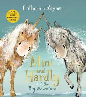 Mini and Hardly and the Big Adventure de Catherine Rayner