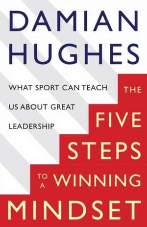 The Winning Mindset de Damian Hughes