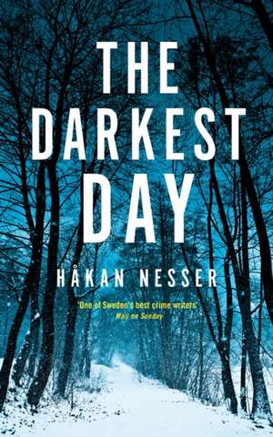 Nesser, H: The Darkest Day de Hakan Nesser