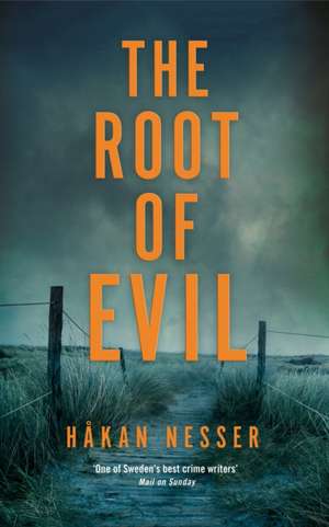 The Root of Evil de Hakan Nesser