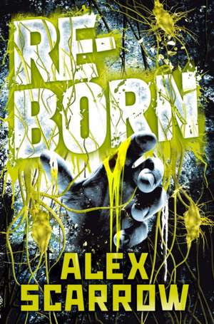 REBORN de Alex Scarrow