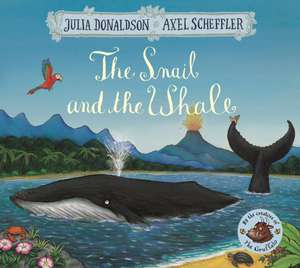 The Snail and the Whale de Julia Donaldson