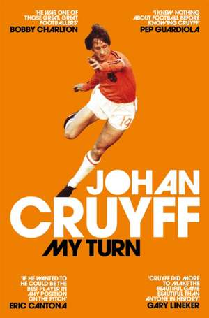 My Turn: The Autobiography de Johan Cruyff