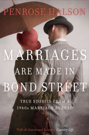 Marriages Are Made in Bond Street de Penrose Halson