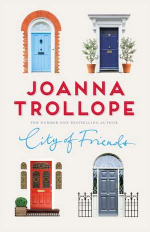 City of Friends de Joanna Trollope