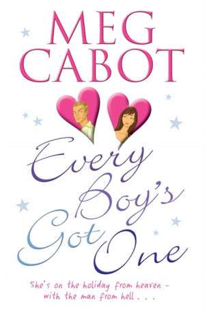 Every Boy's Got One de Meg Cabot