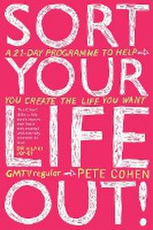 Sort Your Life Out de Pete Cohen