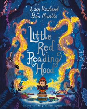 Little Red Reading Hood de Lucy Rowland