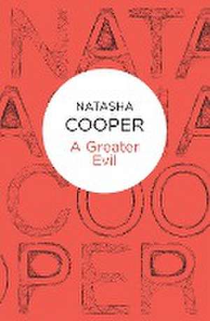 A Greater Evil de Natasha Cooper