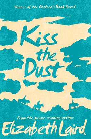 Kiss the Dust de Elizabeth Laird