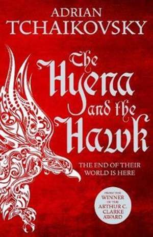 HYENA & THE HAWK de Adrian Tchaikovsky