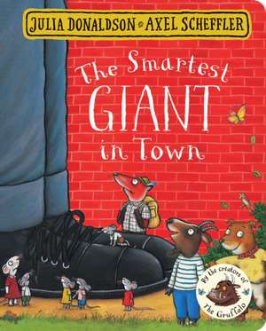 The Smartest Giant in Town de Julia Donaldson