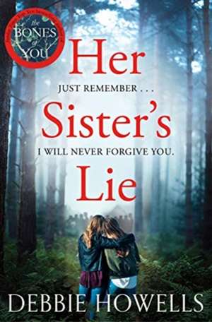 Her Sister's Lie de Debbie Howells