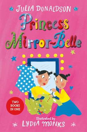 Princess Mirror-Belle Bind Up 1 de Julia Donaldson