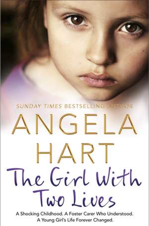 The Girl with Two Lives de Angela Hart