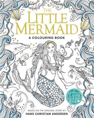 The Little Mermaid Colouring Book de Hans Christian Andersen