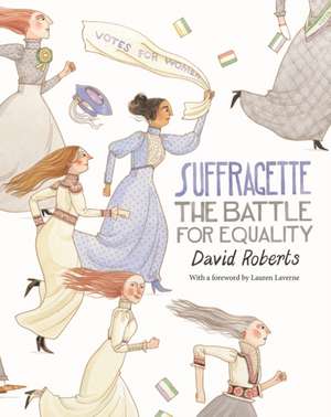 Suffragette: The Battle for Equality de David Roberts