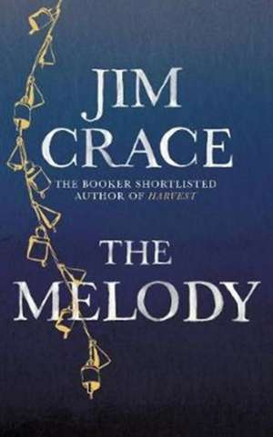 The Melody de Jim Crace