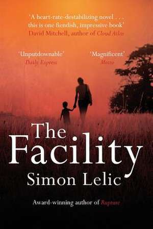 The Facility de Simon Lelic