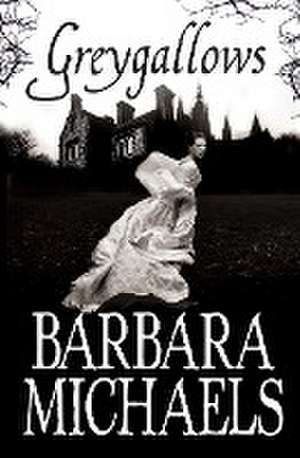 Greygallows de Barbara Michaels