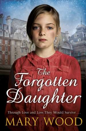 The Forgotten Daughter de Mary Wood