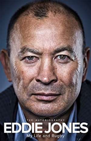 Jones, E: My Life and Rugby de Eddie Jones