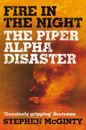 Fire in the Night de Stephen McGinty