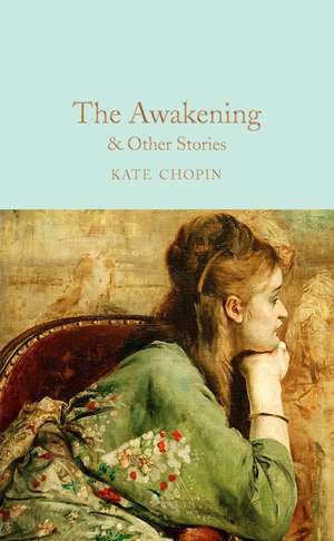 The Awakening & Other Stories de Kate Chopin