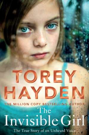 The Invisible Girl de Torey Hayden