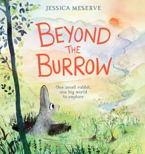 Beyond the Burrow de Jessica Meserve