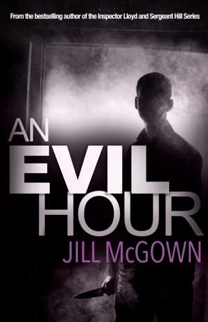 An Evil Hour de Jill Mcgown