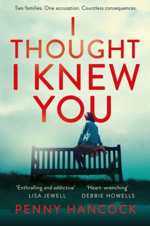 I Thought I Knew You de Penny Hancock