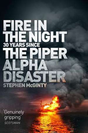 Fire in the Night de Stephen McGinty