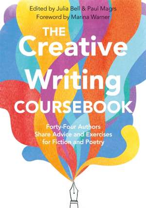 The Creative Writing Coursebook de Julia Bell