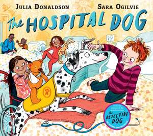 The Hospital Dog de Julia Donaldson