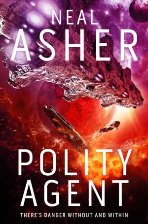 Asher, N: Polity Agent de Neal Asher