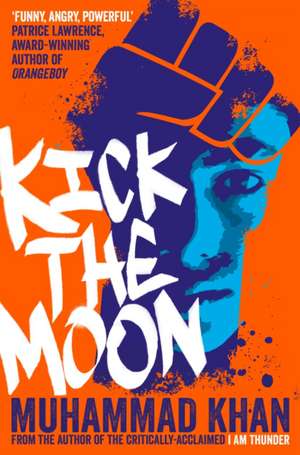 Kick the Moon de Muhammad Khan