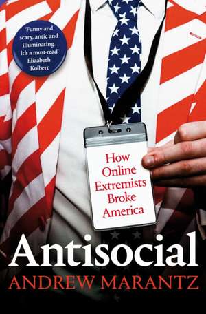 Antisocial de Andrew Marantz