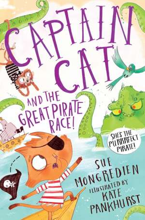 Captain Cat and the Great Pirate Race de Sue Mongredien