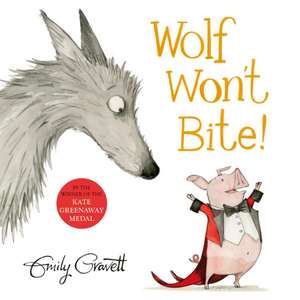 Wolf Won't Bite! de Emily Gravett