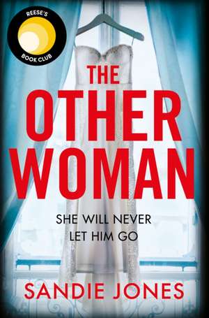 Other Woman: She Will Never Let Him Go de Sandie Jones