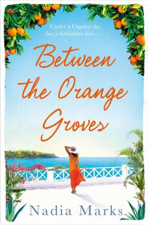 Between the Orange Groves de Nadia Marks