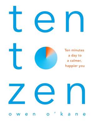 Ten to Zen de Owen O'Kane