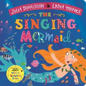 The Singing Mermaid de Julia Donaldson