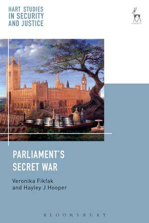 Parliament’s Secret War de Veronika Fikfak